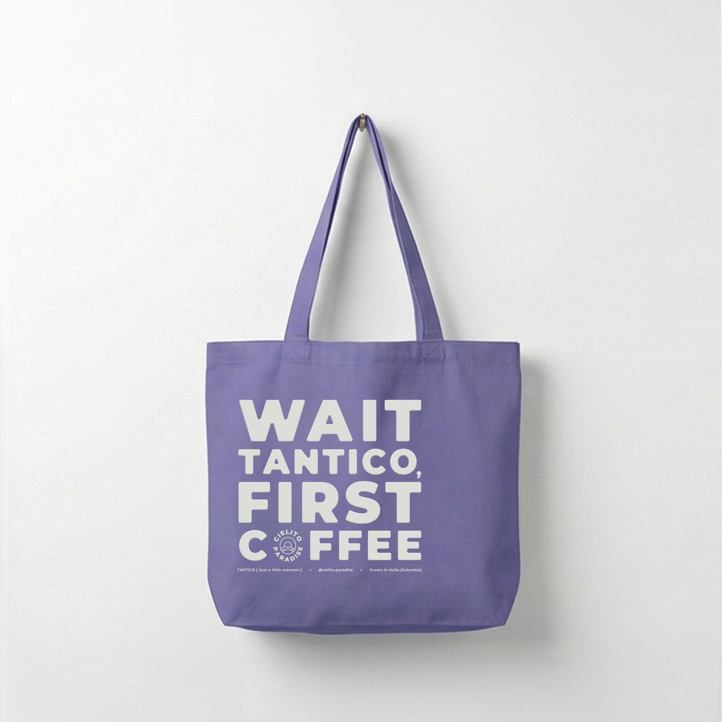 "Wait Tantico, First Coffee™" Tote Bag